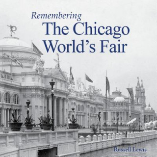 Książka Remembering the Chicago World's Fair Russell Lewis