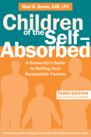 Книга Children of the Self-Absorbed Nina W. Brown