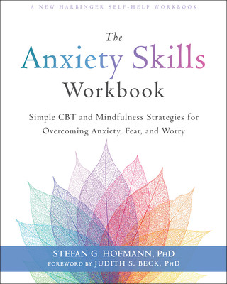 Carte Anxiety Skills Workbook Stefan G. Hofmann