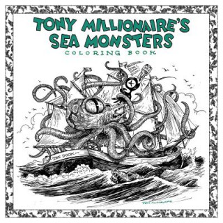 Książka Tony Millionaire's Sea Monsters Coloring Book Tony Millionaire