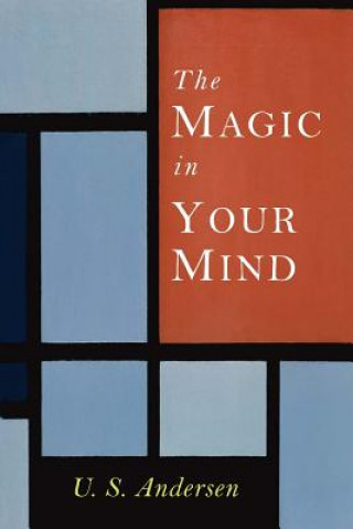 Knjiga The Magic in Your Mind U. S. Andersen