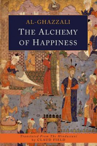 Kniha The Alchemy of Happiness Abu Hamid Al-Ghazali