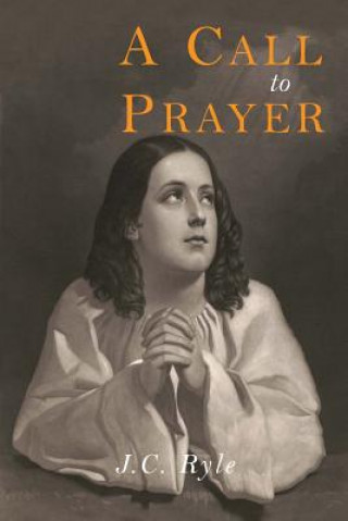 Kniha A Call to Prayer J. C. Ryle