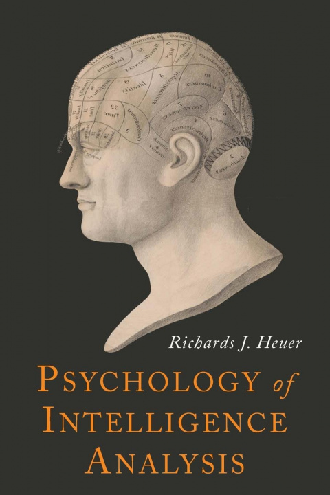 Book Psychology of Intelligence Analysis Richards J. Heuer