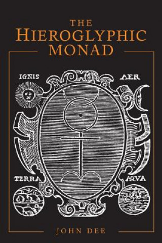 Kniha The Hieroglyphic Monad John Dee