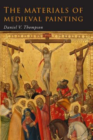 Book The Materials of Medieval Painting Daniel V. Thompson