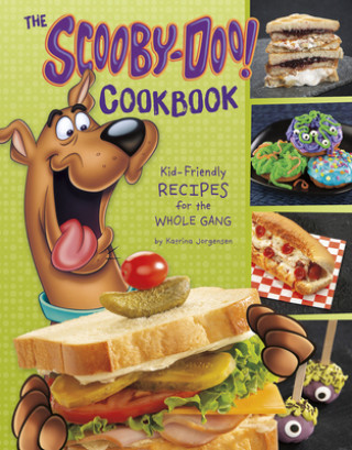 Книга The Scooby-Doo! Cookbook: Kid-Friendly Recipes for the Whole Gang Katrina Jorgensen