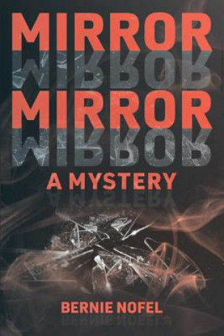 Kniha Mirror Mirror: A Mystery Bernie Nofel