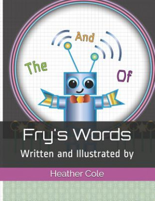 Kniha Fry's Words, Issue #1: And, Of, the Heather Cole