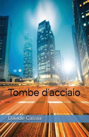 Buch Tombe d'Acciaio Davide Cassia