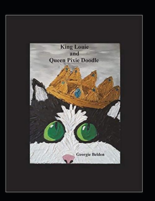 Knjiga King Louie and Queen Pixie Doodle Georgie Belden