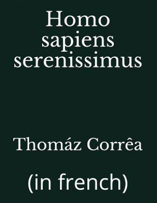 Buch Homo sapiens serenissimus: (in french) Corr