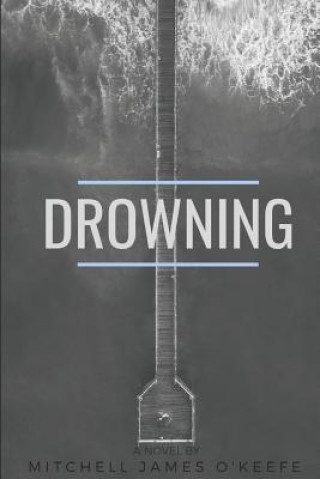 Knjiga Drowning Mitchell James O'Keefe