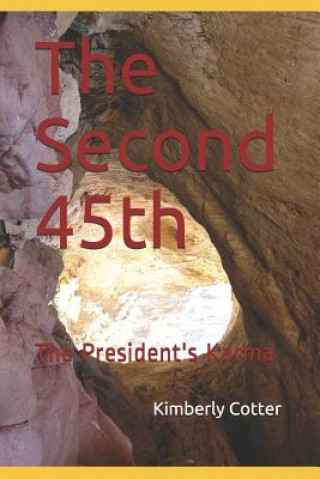 Livre The Second 45th: The President's Karma Kimberly Cotter