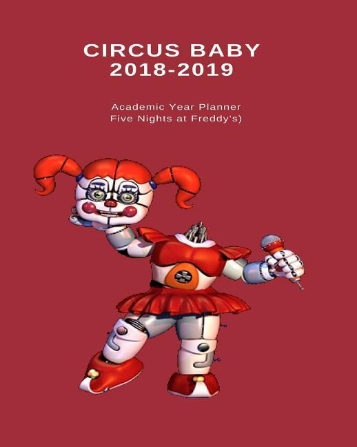 Carte Circus Baby 2018 - 2019 Academic Year Planner (Five Nights at Freddy's) Circus World