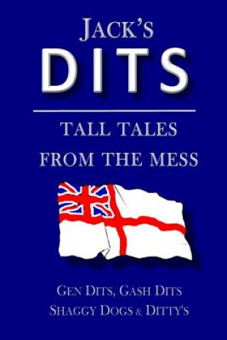 Kniha Jack's Dits: Tall tales from the mess Paul White