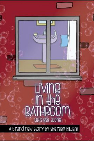 Book Living in the BATHROOM: Let's get along Shereen S. Kildani