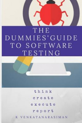 Carte The Dummies' Guide to Software Testing Venkatanarasiman K