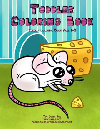 Kniha Toddler Coloring Book: Toddler Coloring Books Ages 1-2 Melissa Smith