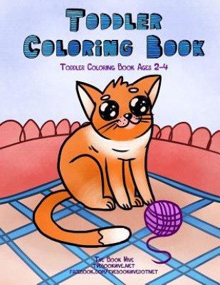 Книга Toddler Coloring Book: Toddler Coloring Books Ages 2-4 Melissa Smith