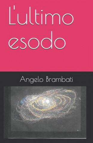 Könyv L'Ultimo Esodo Angelo Brambati
