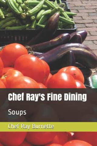 Carte Chef Ray's Fine Dining: Soups David Burnette