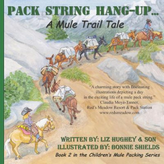 Kniha Pack String Hang-Up..., Children's Mule Packing Series, Book 2 And Son