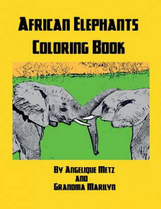 Buch African Elephants Coloring Book Grandma Marilyn