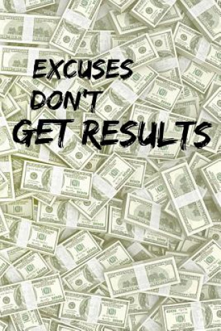 Книга Excuses Don't Get Results Erik Watts