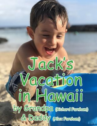 Könyv Jack's Vacation in Hawaii Alex Farnham