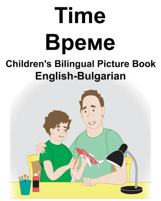 Knjiga English-Bulgarian Time Children's Bilingual Picture Book Richard Carlson Jr