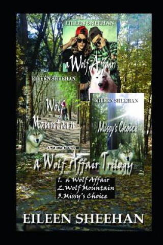 Książka A Wolf Affair Trilogy: A Wolf Affair; Wolf Mountain; Missy's Choice Eileen Sheehan