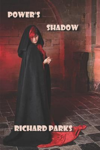 Книга Power's Shadow Richard Parks