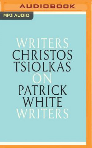 Digital Christos Tsiolkas on Patrick White Christos Tsiolkas