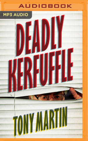 Digital Deadly Kerfuffle Tony Martin