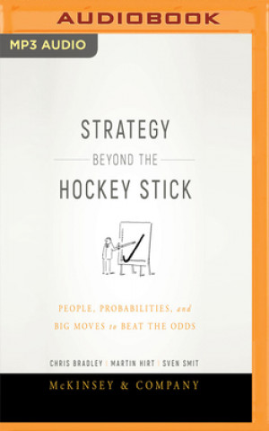Digital Strategy Beyond the Hockey Stick: People, Probabilities, and Big Moves to Beat the Odds Chris Bradley
