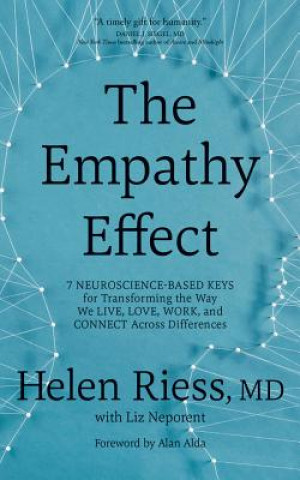 Audio The Empathy Effect: Seven Neuroscience-Based Keys for Transforming the Way We Live, Love, Work, and Connect Across Differences Helen Riess