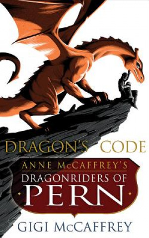 Audio Dragon's Code: Anne McCaffrey's Dragonriders of Pern Gigi McCaffrey