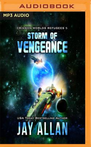 Digital Storm of Vengeance: Crimson Worlds Refugees, Book 5 Jay Allan