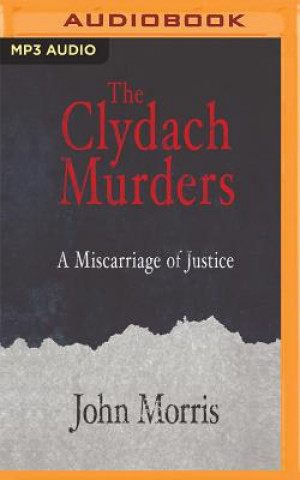 Digitale The Clydach Murders: A Miscarriage of Justice John Morris