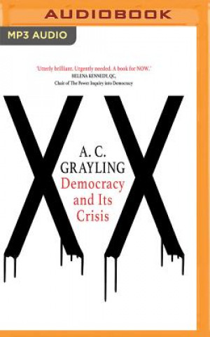 Digital Democracy and Its Crisis A. C. Grayling