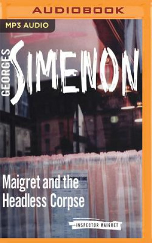 Digital Maigret and the Headless Corpse Georges Simenon