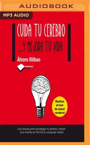 Digital Cuida Tu Cerebro: ...Y Mejora Tu Vida Alvaro Bilbao