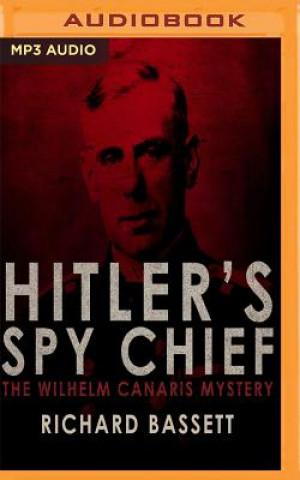 Digital Hitler's Spy Chief Richard Bassett