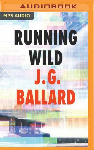 Digital Running Wild J. G. Ballard