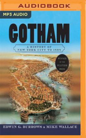 Digital Gotham: A History of New York City to 1898 Edwin G. Burrows