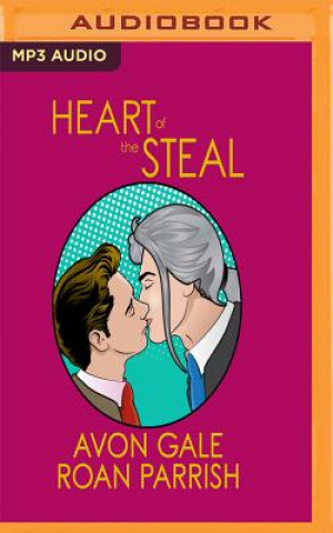 Digital Heart of the Steal Roan Parrish