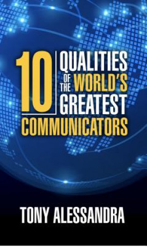 Książka Ten Qualities of the World's Greatest Communicators Tony Alessandra