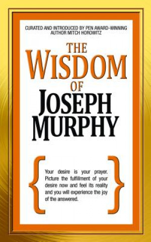 Kniha Wisdom of Joseph Murphy Mitch Horowitz