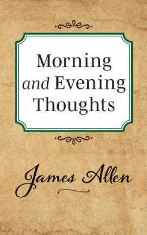 Kniha Morning and Evening Thoughts James Allen